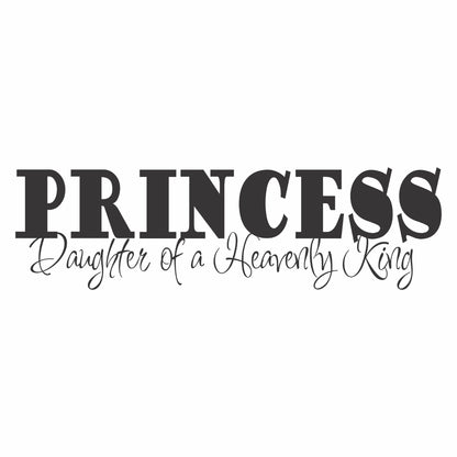 Princess Daughter of a Heavenly King Vinyl Wall Decal