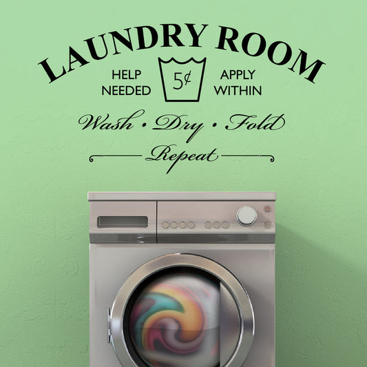 Laundry Room Help Needed Wash Dry Fold Repeat Vinyl Wall Decal Vinyl Wall Art