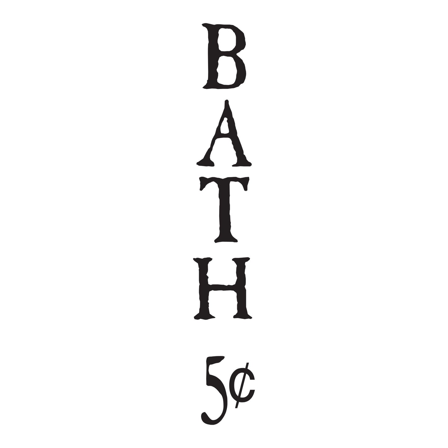 Bath 5 Cents Vinyl Wall Decal