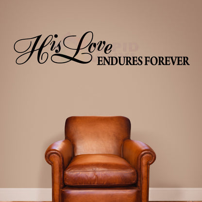 His Love ENDURES FOREVER Vinyl Wall Decal
